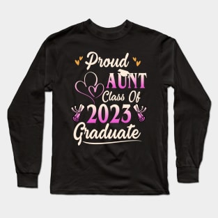 Proud aunt class of 2023 graduate last day of school Long Sleeve T-Shirt